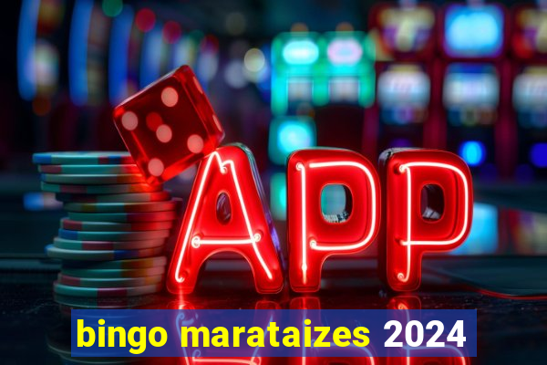 bingo marataizes 2024